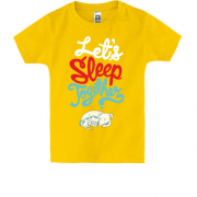 Детская футболка с надписью Let`s sleep together